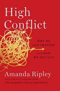 High Conflict: Why We Get Trapped and How We Get Out book cover