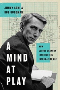 A Mind at Play: How Claude Shannon Invented the Information Age book cover